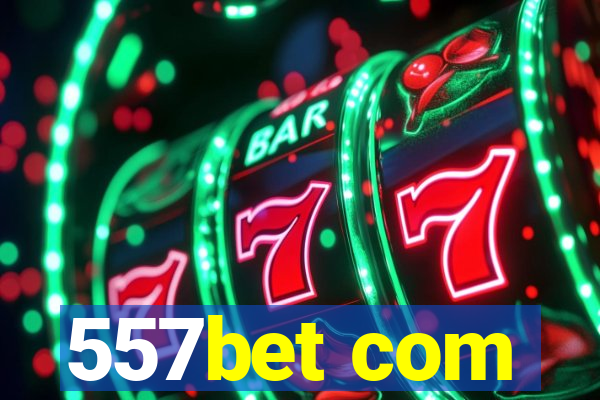 557bet com